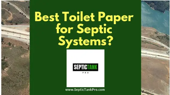 best toilet paper for your septic tanks_systems