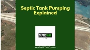 When and Way to get a septic tank pumped