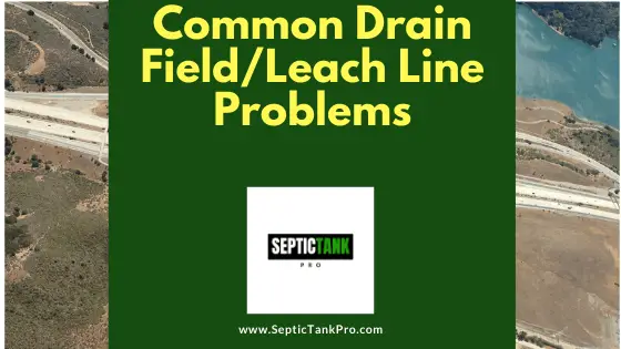 leach line and drainfield problems